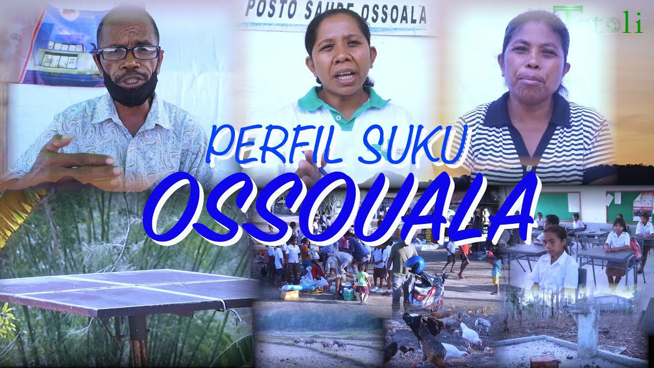 Perfil Suku Ossouala (Epizodiu 4. Motivasaun)