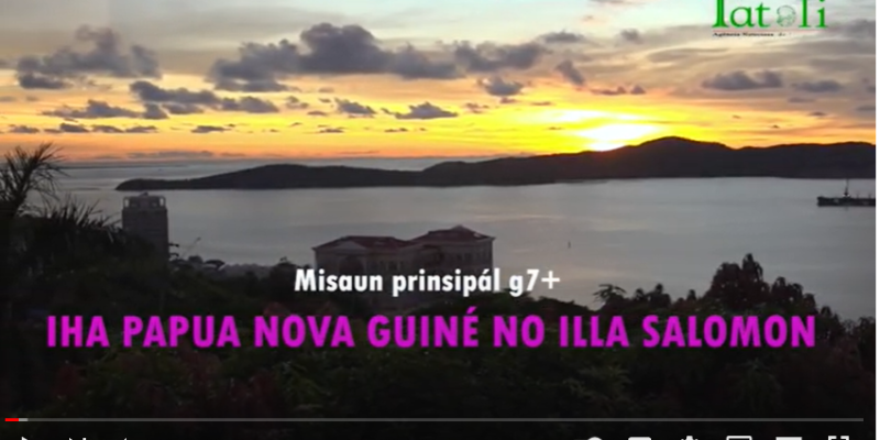 VÍDEO ATUÁL: Misaun g7+ prinsipál iha Papua Nova Guiné no Illa Salomon